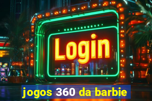 jogos 360 da barbie